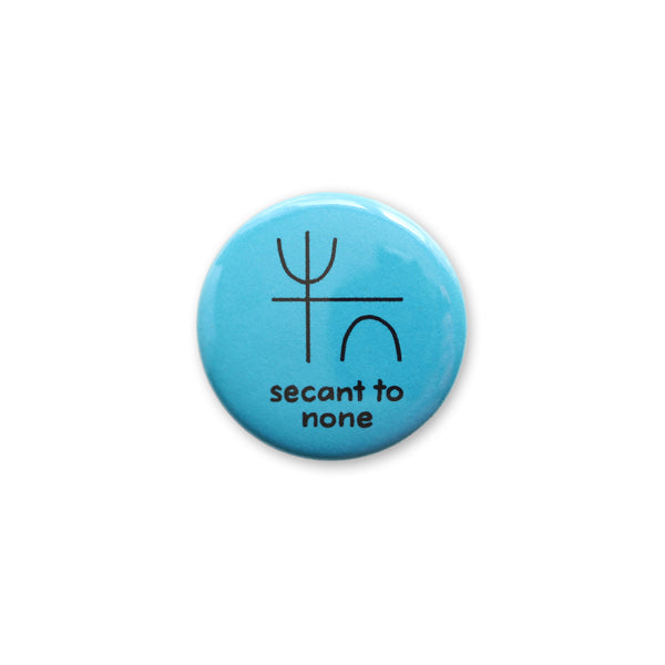 Secant to None Button