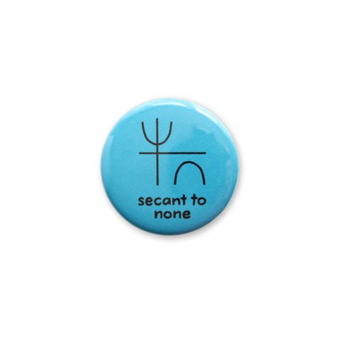 Secant to None Button