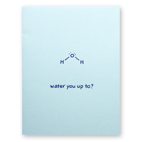 Water You Up To Card