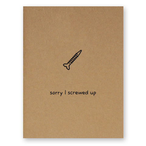 Sorry I Screwed Up Card