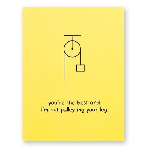 Pulley You’re the Best Card