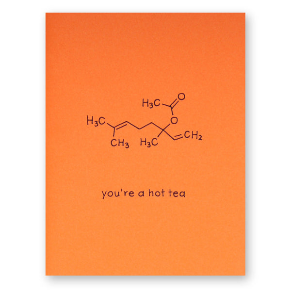 You're A Hot Tea Card