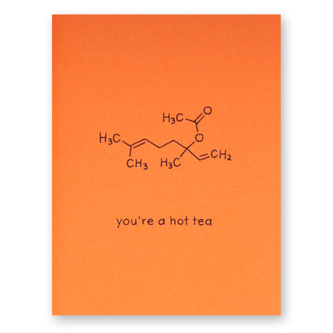 You're A Hot Tea Card